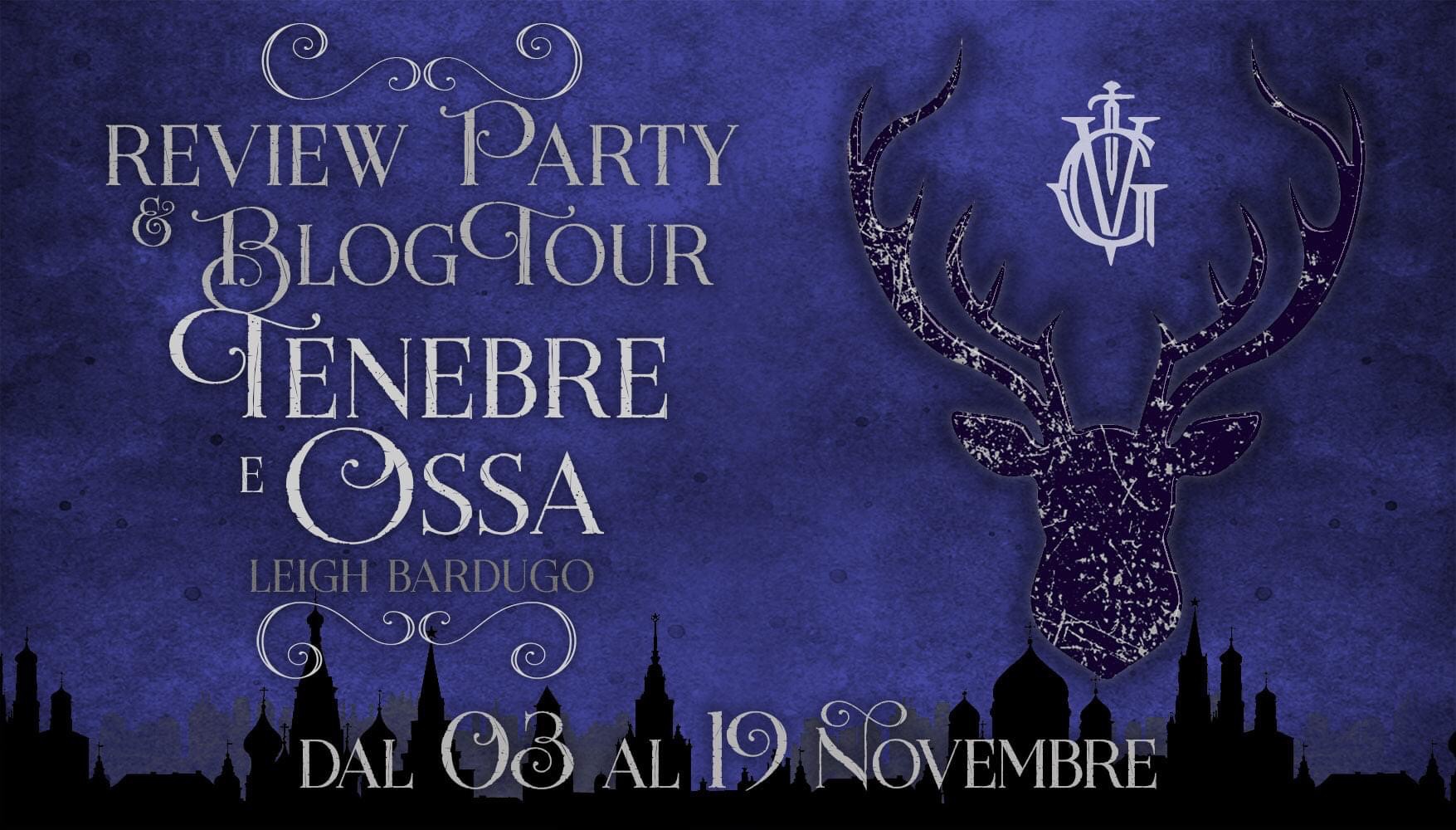 Review Party: Tenebre e Ossa, Leigh Bardugo